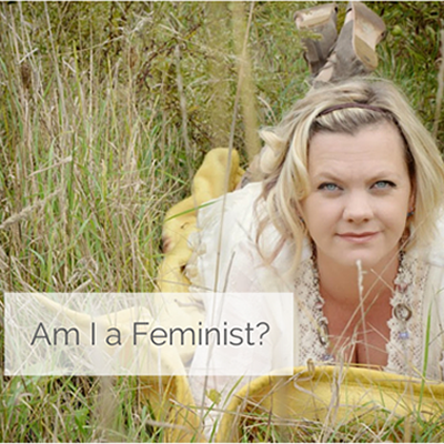 AM I A FEMINIST?