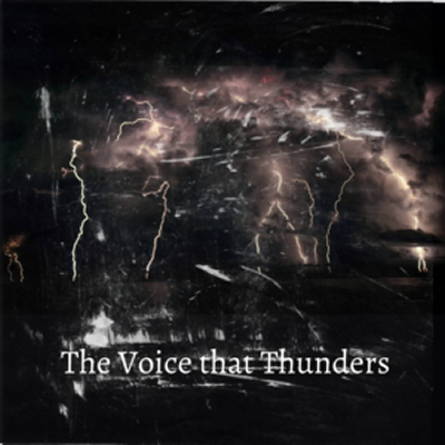THE VOICE THAT THUNDERS