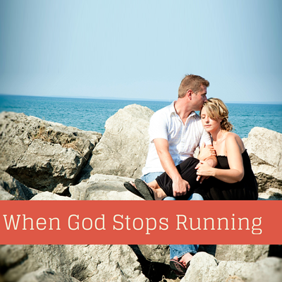 WHEN GOD STOPS RUNNING